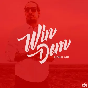 Win Dem by Hoku Aki