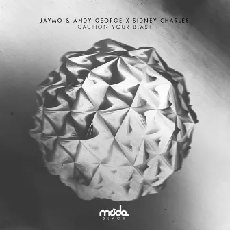 Caution Your Blast (Remixes) by Jaymo & Andy George