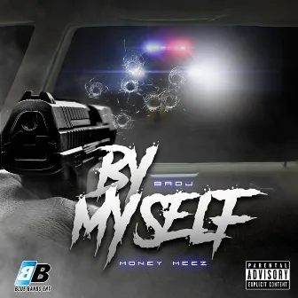 By Myself by Money Meez