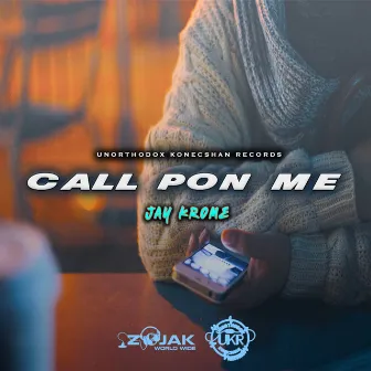 Call Pon Me by Jay Krome