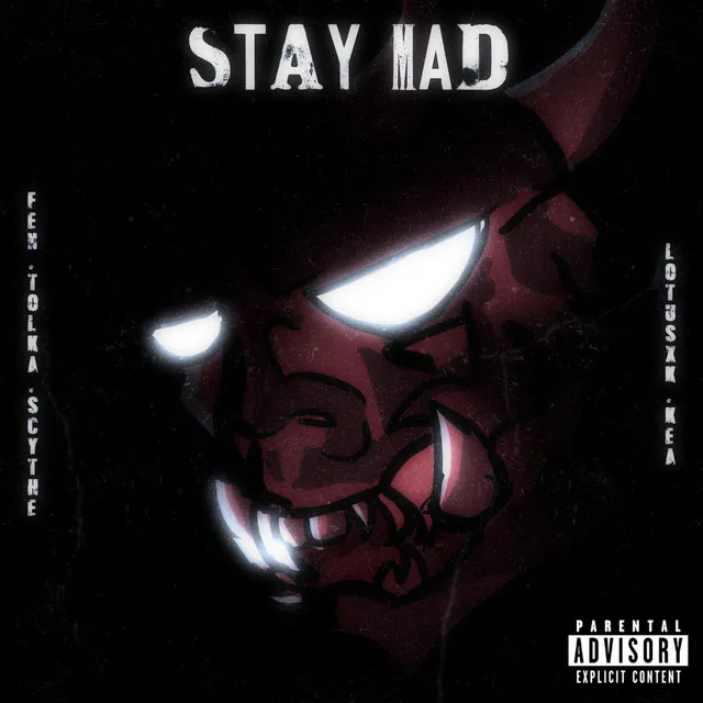 Stay mad