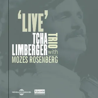 Tcha Limberger Trio with Mozes Rosenberg / Live by Tcha Limberger