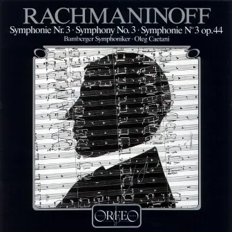 Rachmaninoff: Symphony No. 3 in A Minor, Op. 44 by Oleg Caetani