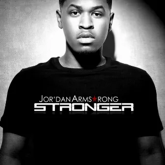 Stronger by Jor'dan Armstrong