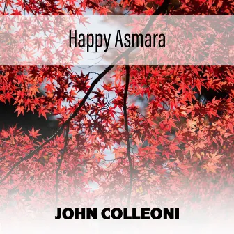 Happy Asmara by John Colleoni