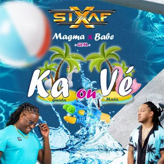 Ka Ou Vé by DJ SIXAF