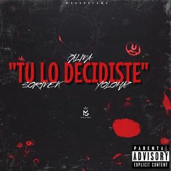 Tu Lo Decidiste by YoloHap