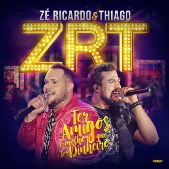 Ter Amigos É Melhor Que Ter Dinheiro (Ao Vivo) by Zé Ricardo & Thiago