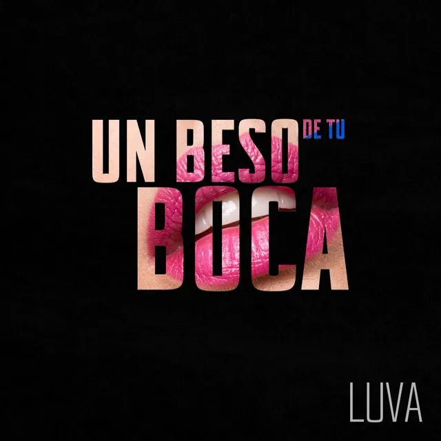 Un Beso De Tu Boca