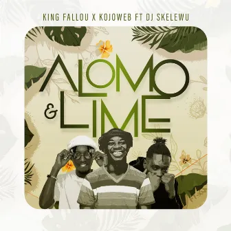 Alomo & Lime by King Fallou