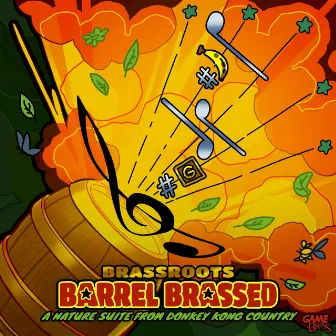 Brassroots: Barrel Brassed - A Nature Suite from Donkey Kong Country by The Game Brass