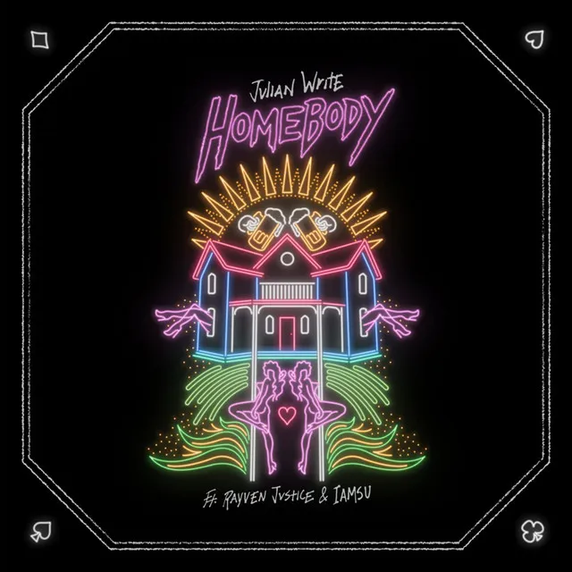 Homebody (feat. Rayven Justice & Iamsu)