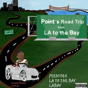 LA to the Bay Labay by Pointdex