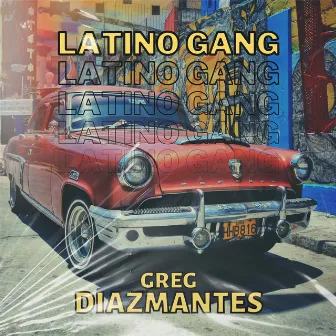 Latino Gang by Greg Diazmantes