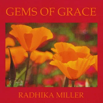 Gems Of Grace by Radhika Miller