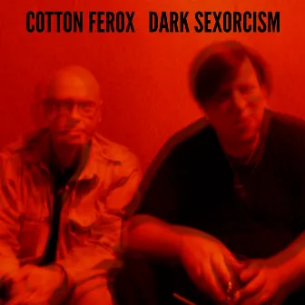 Dark Sexorcism by Cotton Ferox