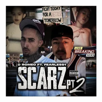 Scarz Pt. 2 by D Romeo