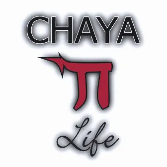 Life by Chaya