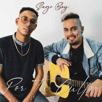 Por Tu Culpa by Sage Boy