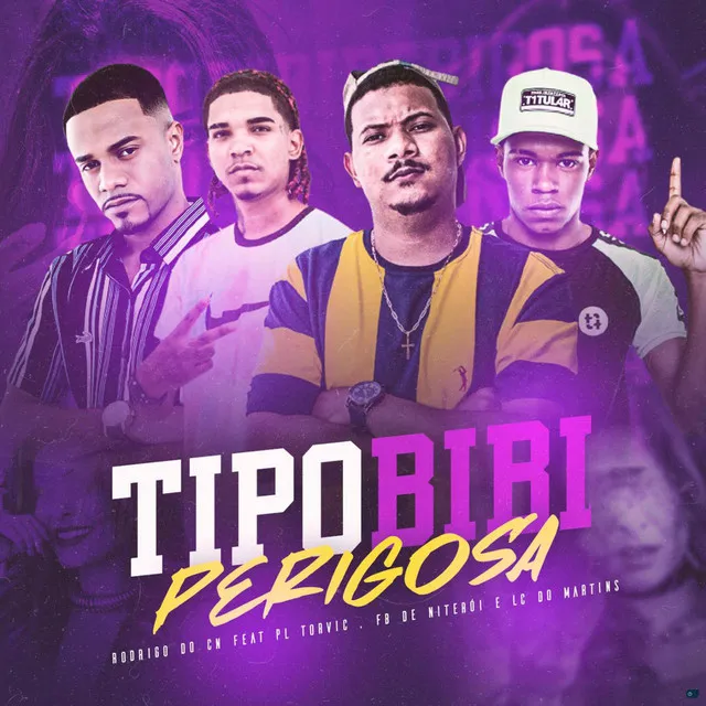 Tipo Bibi Perigosa (feat. DJ Fb de Niterói, PL Torvic & DJ Lc do Martins)