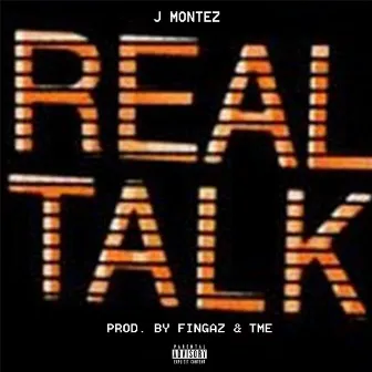 Real Talk by J Montez