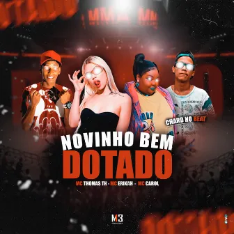 Novinho Bem Dotado by Mc Thomas Th