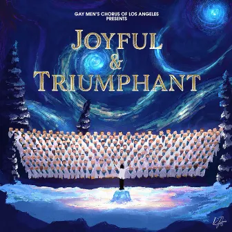 Joyful & Triumphant by Gay Men's Chorus of Los Angeles