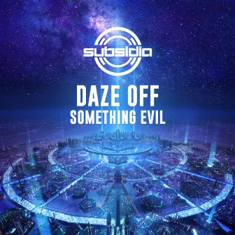 Something Evil by Daze OFF