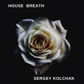 House Breath by Sergey Kolchak