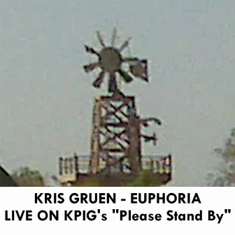 Euphoria (Live on KPIG Radio's 'Please Stand By') by Kris Gruen