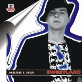 Here I Am / Don't Let Me Go by Sweetland