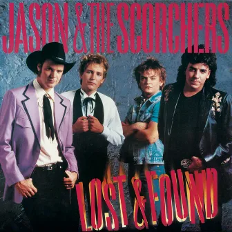 Lost & Found by Jason & The Scorchers