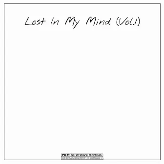 Lost In My Mind (Vol. 1) by Lil Xray