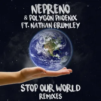 Stop Our World (Remixes) by Polygon Phoenix