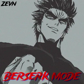 Berserk Mode by Z E V N