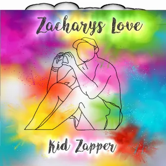 Zacharys Love by Kid Zapper