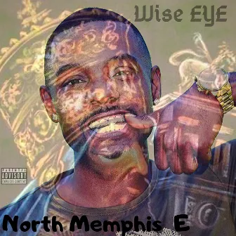 Wise EYE by North Memphis E