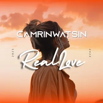 Real Love by CamrinWatsin