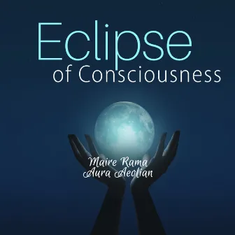 Eclipse of Consciousness by Aura Aeolian