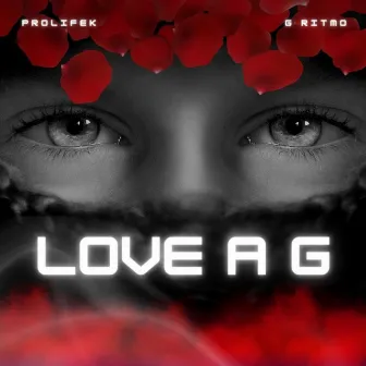 Love a G by G Ritmo