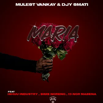 Maria (feat. Ishuu Industry, Sims Noreng & 13 Nor Mabena) by Djy Smati