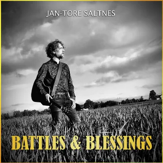 Battles & Blessings by Jan-Tore Saltnes