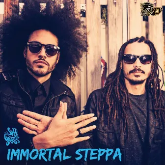 Immortal Steppa by Skygrass