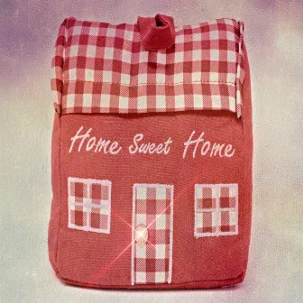 Home Sweet Home by Steve Shoes