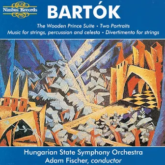 Bartók: The Wooden Prince Suite, Two Portraits, Music for Strings, Percussion & Celesta and Divertimento for Strings by Gerhart Hetzel