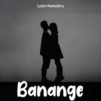 Banange by Lyton Namubiru