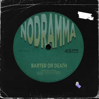 Barter Or Death by NoDramma Beats