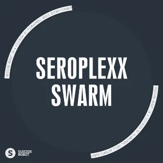 Swarm by Seroplexx