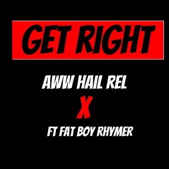 Get Right by Aww Hail Rel