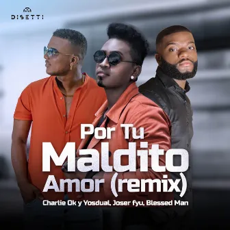 Por Tu Maldito Amor (Remix) by Joser Fyu